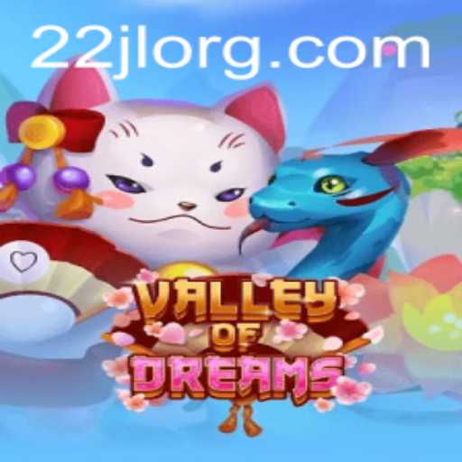 Explore the Enchanting World of ValleyofDreams with 22JL: Your Ultimate Guide